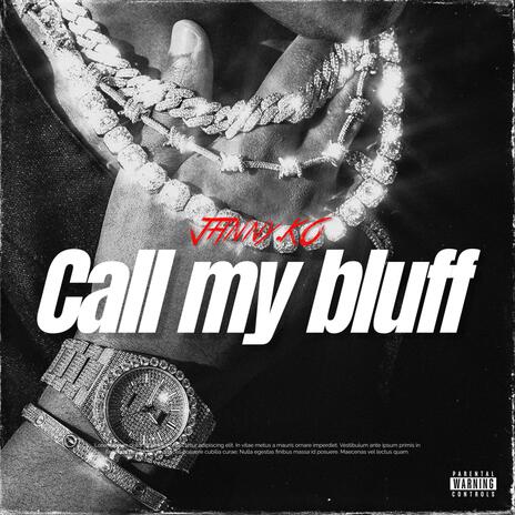 Call my Bluff | Boomplay Music