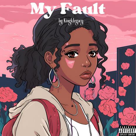 My Fault | Boomplay Music