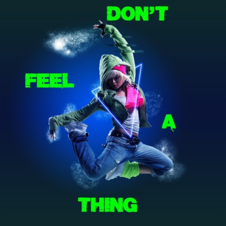 Don't Feel A Thing