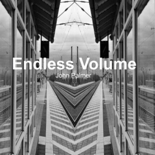 Endless Volume