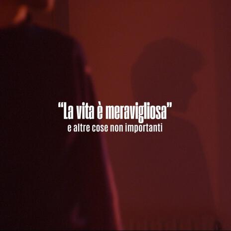 La Vita è Meravigliosa | Boomplay Music