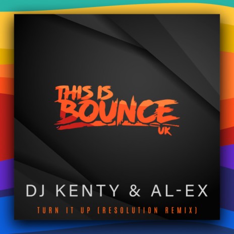 Turn It Up (Resolution (UK) Remix) ft. AL-EX | Boomplay Music