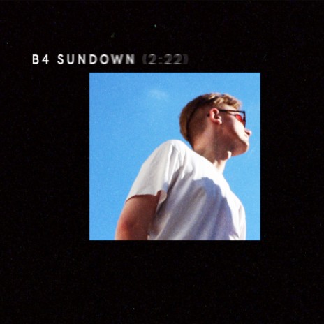 B4 SUNDOWN | Boomplay Music