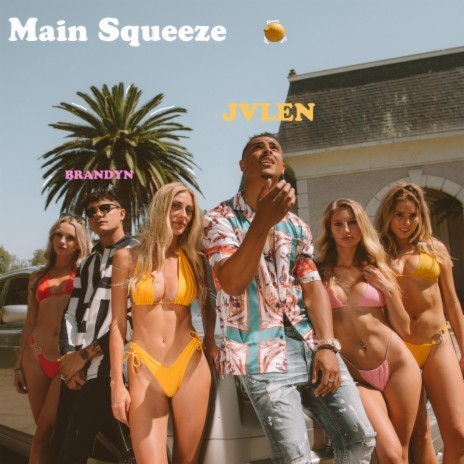 Main Squeeze ft. Brandyn Burnette | Boomplay Music
