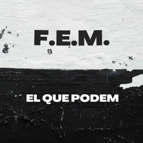 F.E.M. el que podem ft. Bongoroll | Boomplay Music