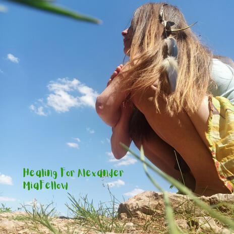 Healing For Alexander III | Boomplay Music