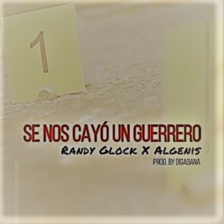 Se Nos Cayo un Guerrero (feat. Randy Glock)