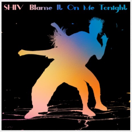 Blame It on Me Tonight | Boomplay Music