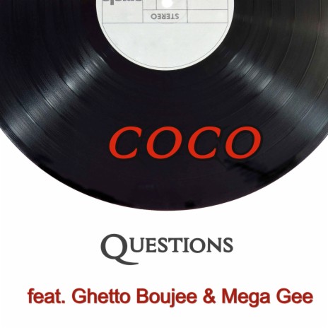 Questions ft. Ghetto Boujee & Mega Gee | Boomplay Music