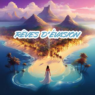 Rêves d'Évasion