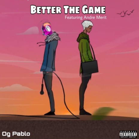 Better The Game ft. Andre Merit | Boomplay Music