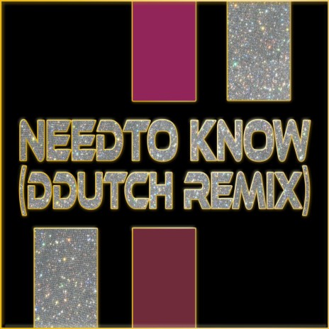 Need to know (DDutch Remix)