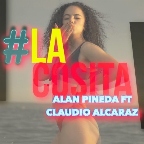La Cosita ft. Claudio Alcaraz | Boomplay Music