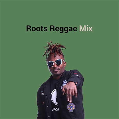 Roots Reggae Mix | Boomplay Music