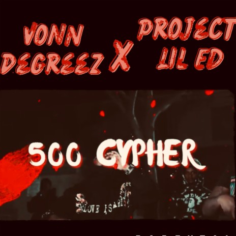 500 Cypher ft. Vonn Degreez | Boomplay Music