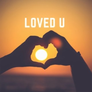 Loved U