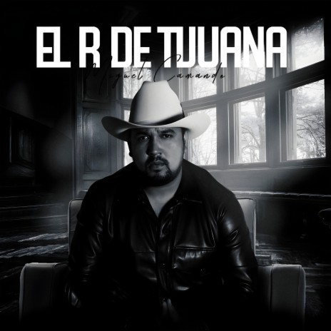 El R De Tijuana | Boomplay Music
