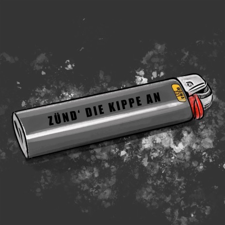 Zünd' Die Kippe An | Boomplay Music