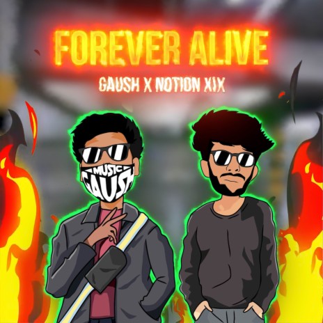 Forever Alive ft. Notion XIX | Boomplay Music