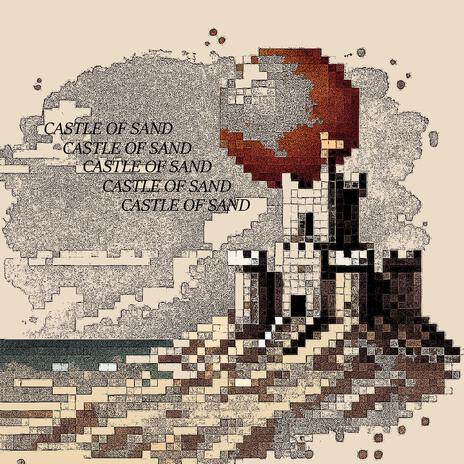 CASTLE OF SAND | Boomplay Music