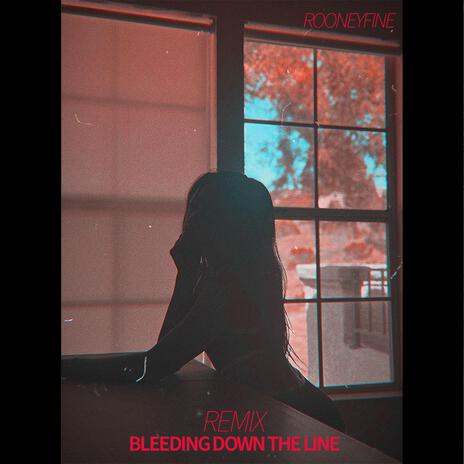 Bleeding Down The Line (Remix) ft. Sunsets