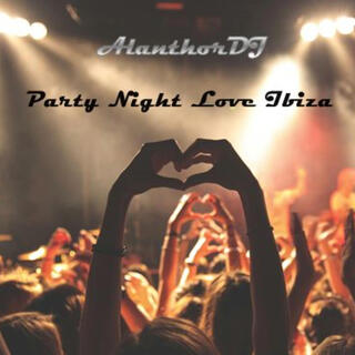 Party Night Love Ibiza lyrics | Boomplay Music