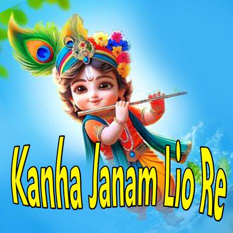 Kanha Janam Lio Re | Boomplay Music