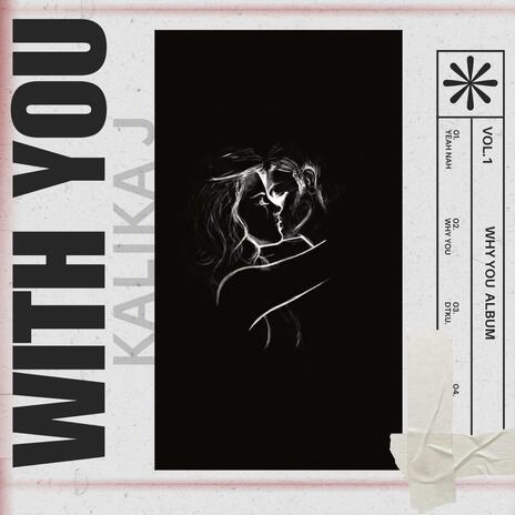 WITH YOU ! | Boomplay Music