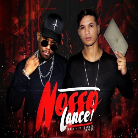 Nosso Lance ft. Sanuto Rapper | Boomplay Music