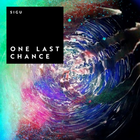 One Last Chance | Boomplay Music