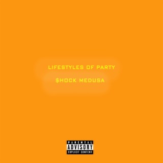 LifeStyles of Party lyrics | Boomplay Music