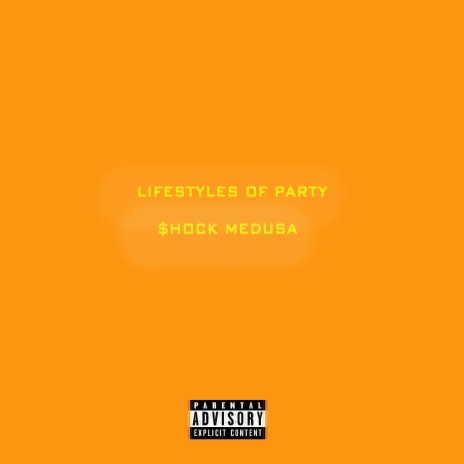 LifeStyles of Party | Boomplay Music