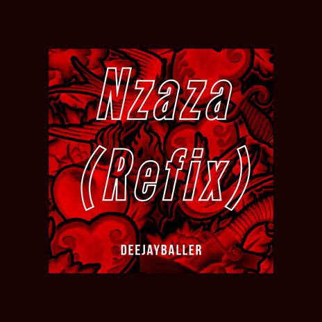 Nzaza (Refix) | Boomplay Music