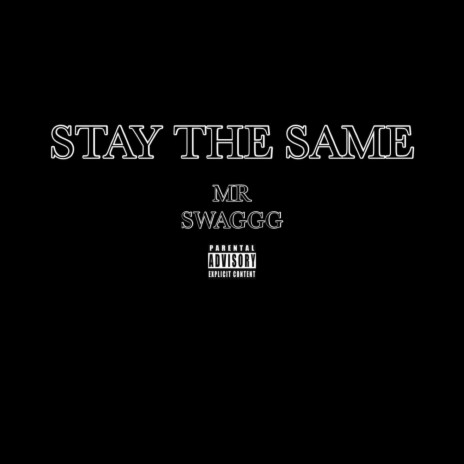 STAY THE SAME | Boomplay Music