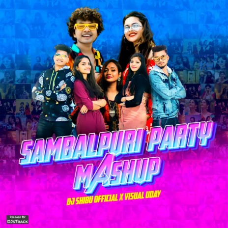 Sambalpuri Party Mashup ft. DJ Shibu | Boomplay Music