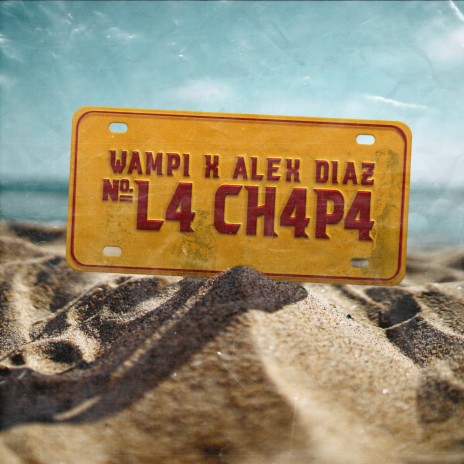 La Chapa ft. Alex Diaz | Boomplay Music