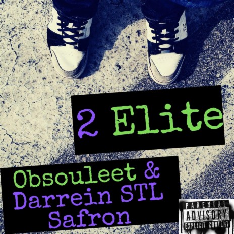 2 Elite ft. Darrein "STL" Safron