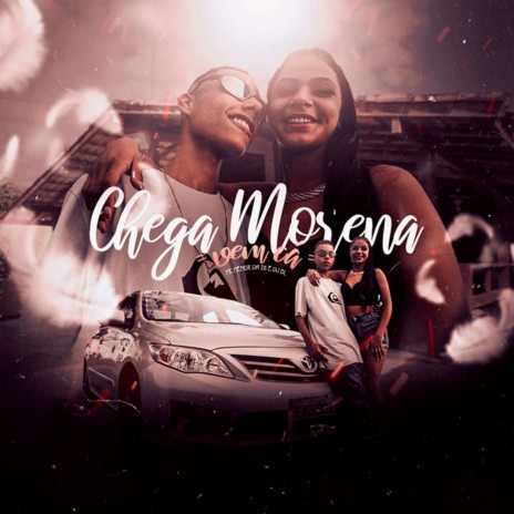 Chega Morena Vem Cá ft. MC Menor da ZS | Boomplay Music