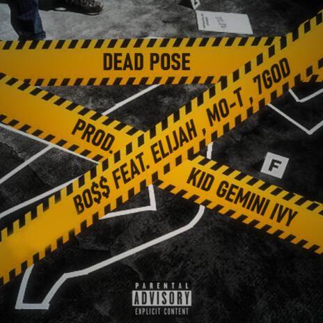 Dead pose ft. BabySlick, Mo-Trouble & 7GOD | Boomplay Music