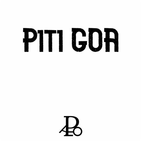 Piti GOA | Boomplay Music