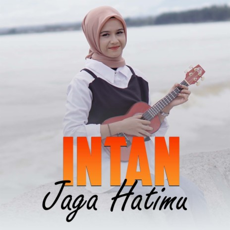 Jaga Hatimu | Boomplay Music