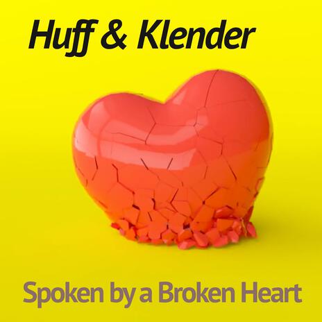 Spoken by a Broken Heart ft. Klender | Boomplay Music