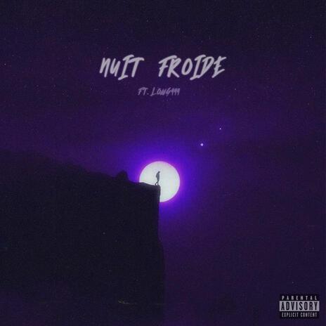 Nuit froide ft. Lowg999 | Boomplay Music