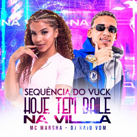 Sequencia do Vuk Hoje Tem Baile na Vila ft. Dj Kaio VDM | Boomplay Music