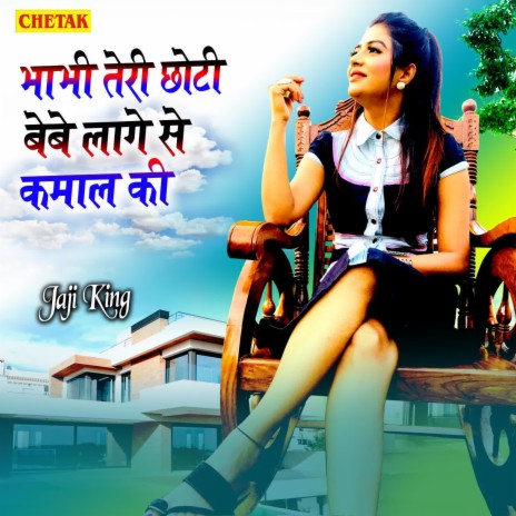 Bhabhi Teri Chhoti Bebe Laage Se Kamal Ki | Boomplay Music