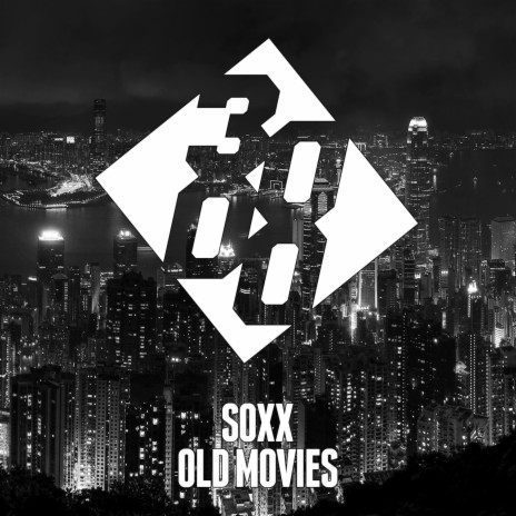 Old Movies ft. SOXX | Boomplay Music