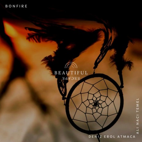 Bonfire ft. Ali Naci Temel & Deniz Erol Atmaca | Boomplay Music