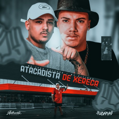 Atacadista de Xereca ft. MC KITINHO & MC ZUDO BOLADÃO | Boomplay Music