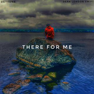 There For Me (interlude) ft. Dean London Swift lyrics | Boomplay Music