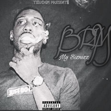 My Biznizz | Boomplay Music